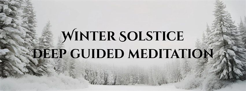 WINTER SOLSTICE GUIDED MEDITATION