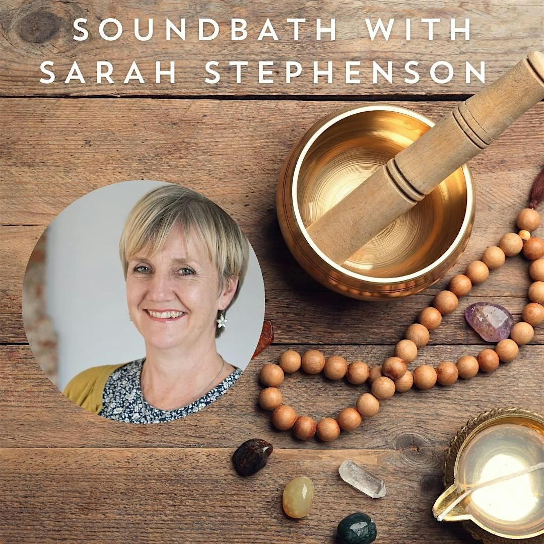 Come & experience the healing powers of sound with Sarah Stephenson