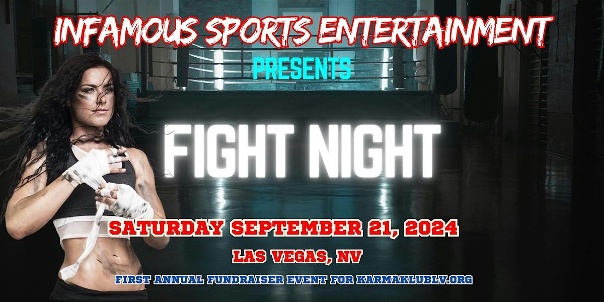 Infamous Sports Entertainment Presents Fight Night!