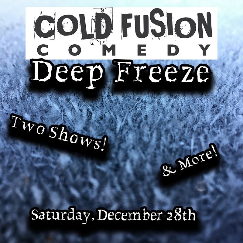 Cold Fusion Comedy: Deep Freeze