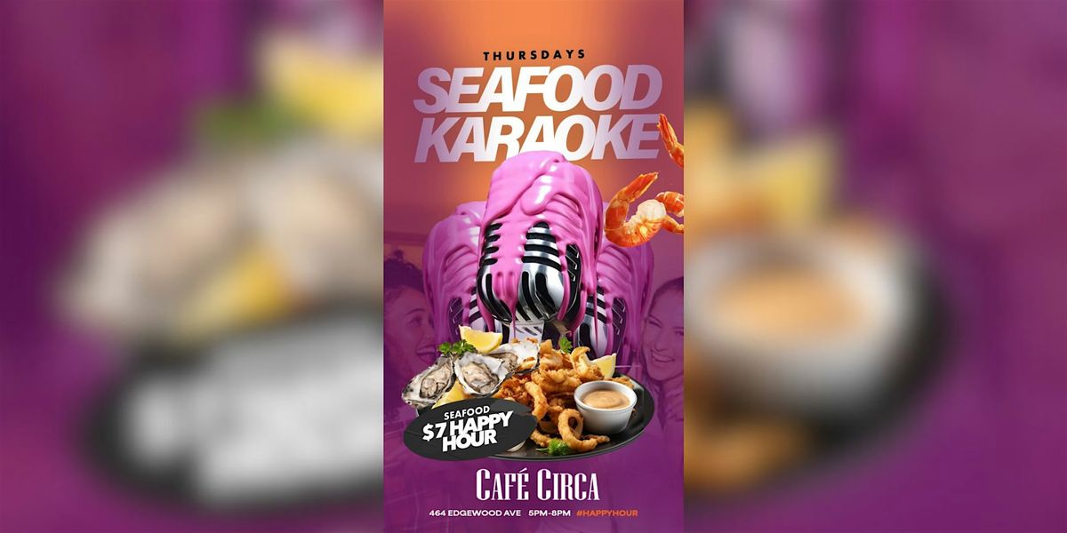 SEAFOOD KARAOKE HAPPY HOUR