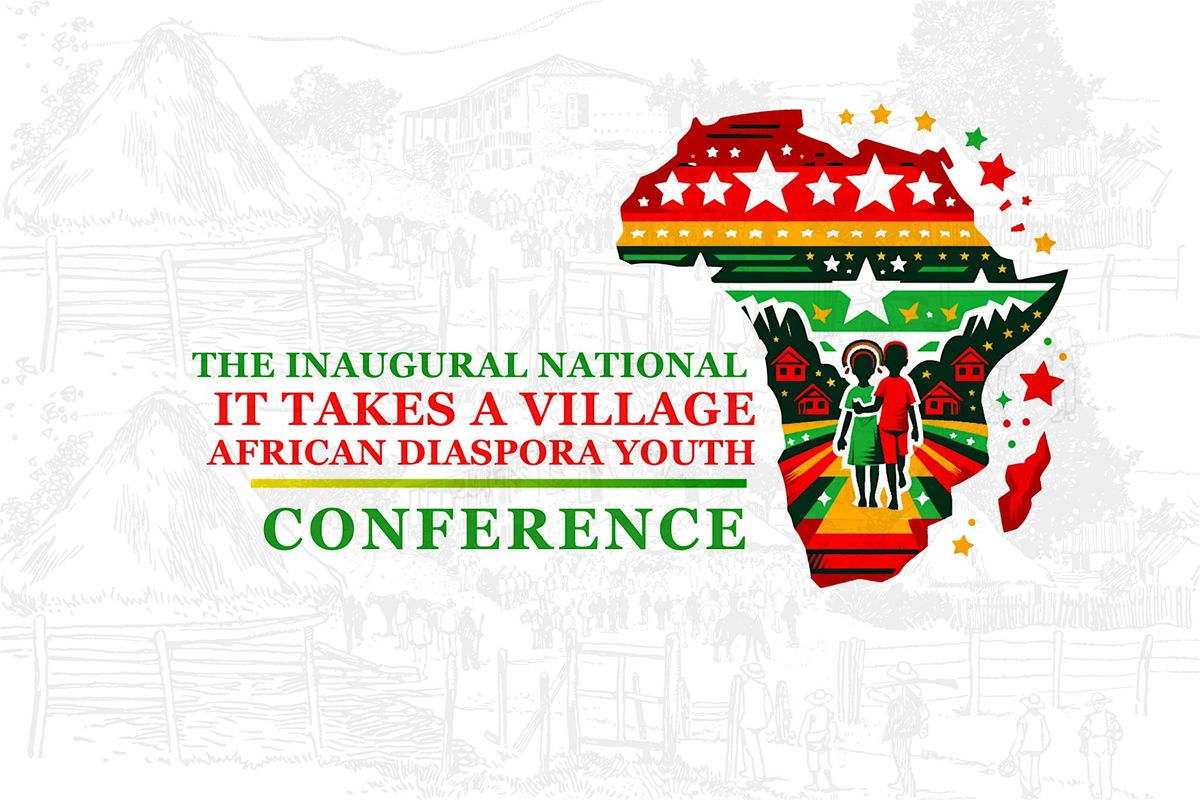 It Takes A Village: African Diaspora Conference & Gala - Nov 1-2