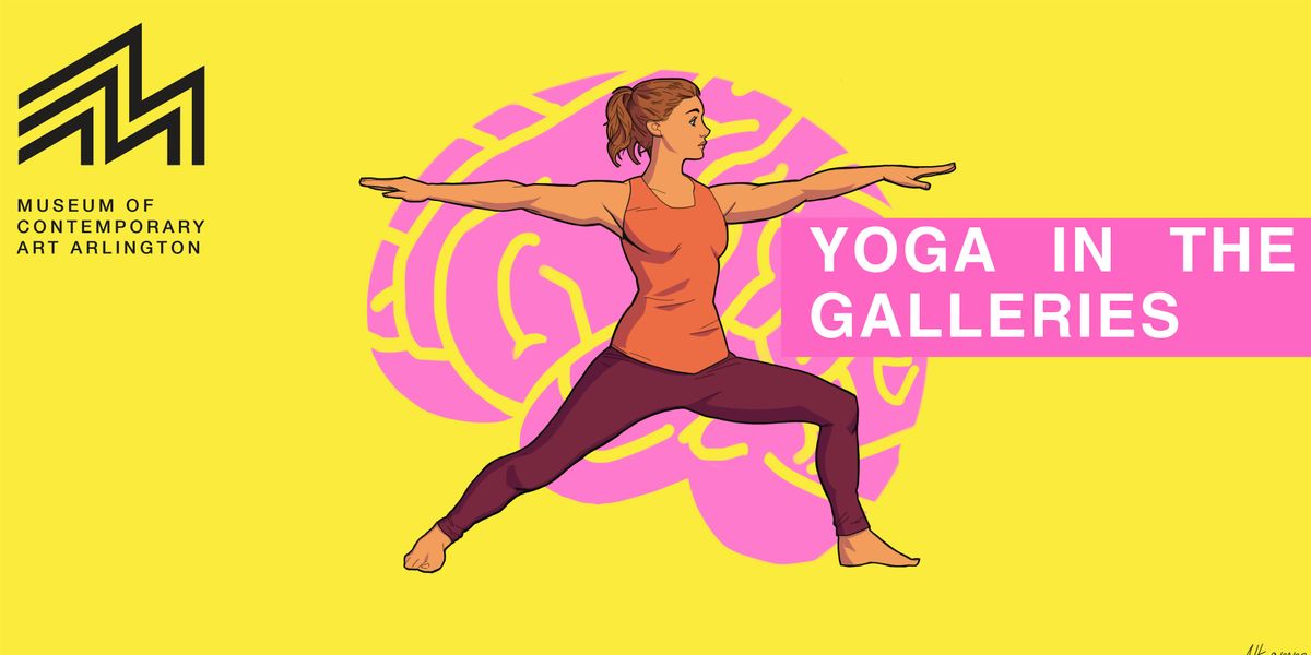 Yoga in the Galleries at Museum of Contemporary Art Arlington