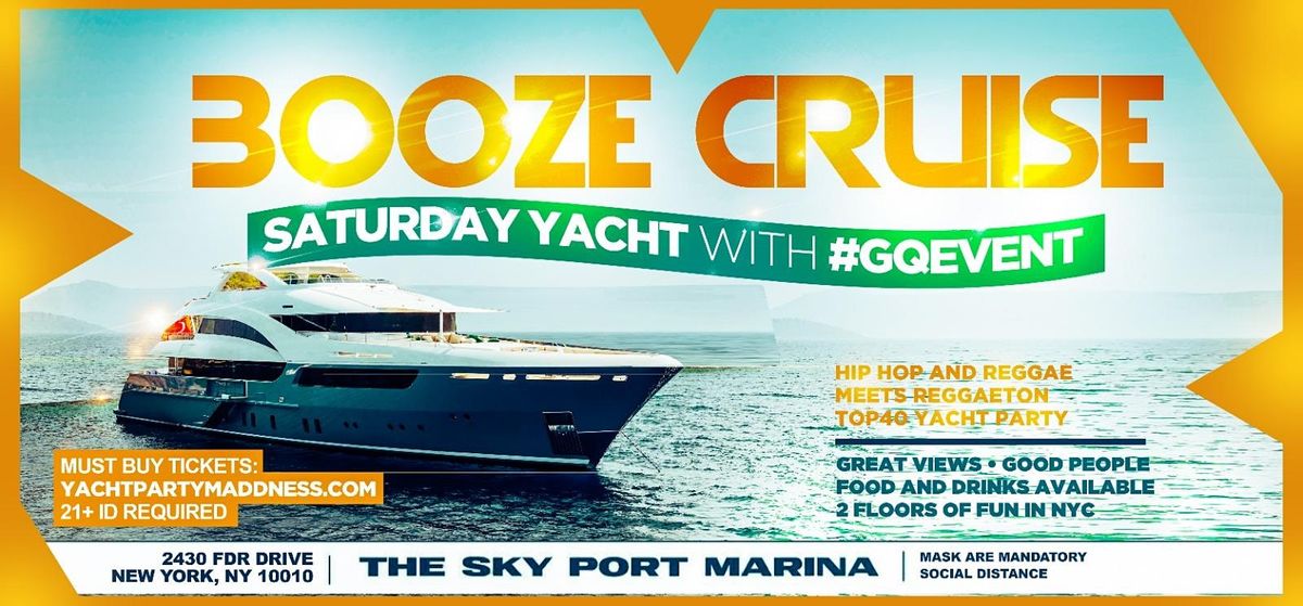 SATURDAY BOOZE CRUISE YACHT PARTY! #GQEVENT