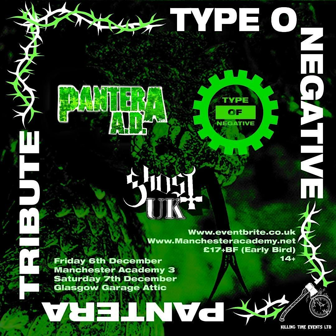 Pantera AD, Type Of Negative, Ghost UK