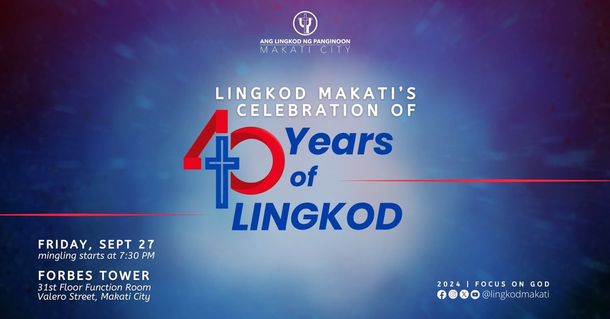 Lingkod Makati's Celebration of 40 Years of Lingkod