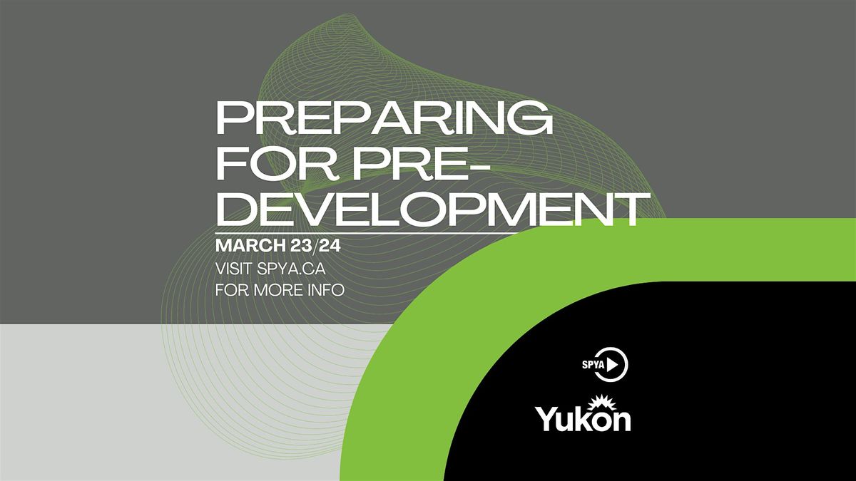 Preparing for Pre-Development, Yukonstruct - Yukon University Classroom ...