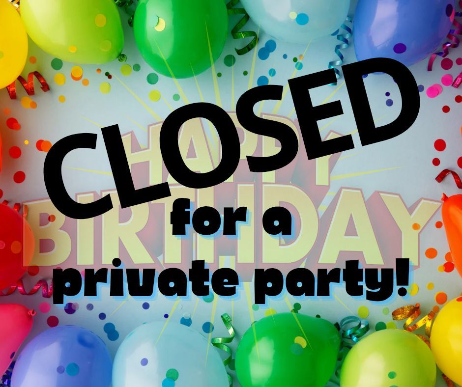 CLOSED (No Training Sessions) Private Party Rental 