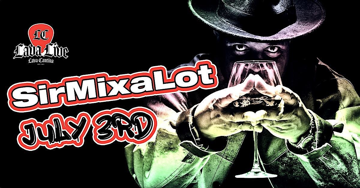 Sir Mix-a-Lot LIVE at Lava Cantina