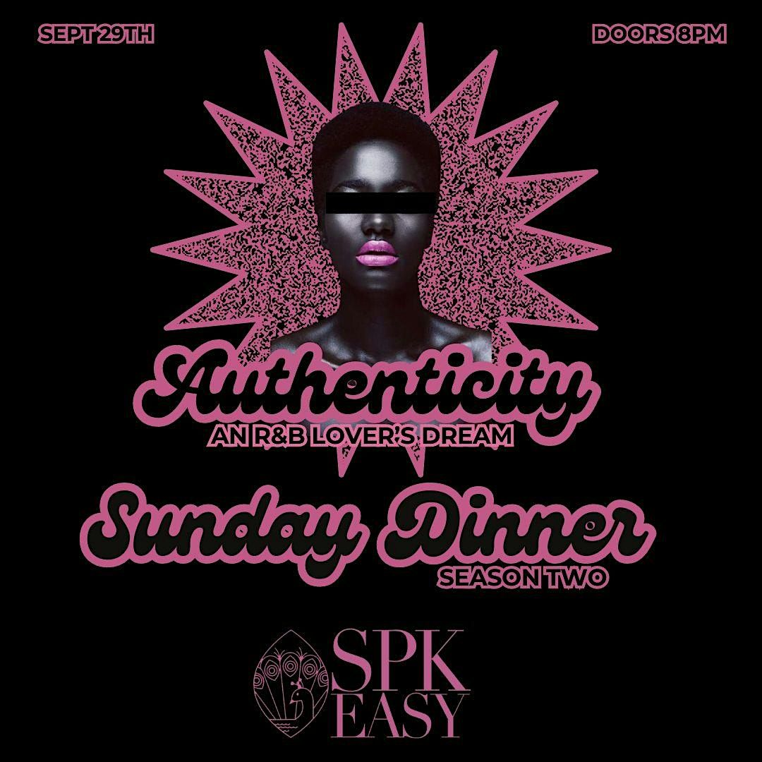 Authenticity "Sunday Dinner"