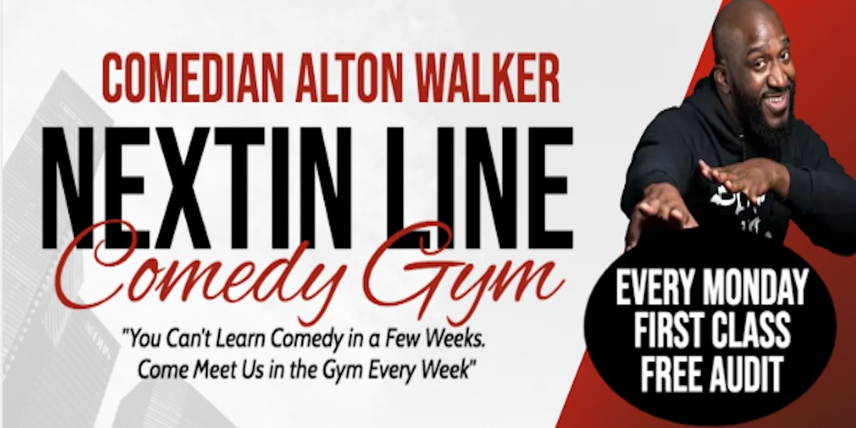 NextIn Line Comedy Gym with Comedian Alton Walker