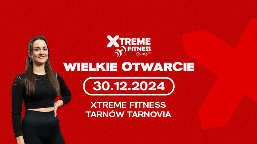 WIELKIE OTWARCIE Xtreme Fitness Gyms Tarn\u00f3w TARNOVIA