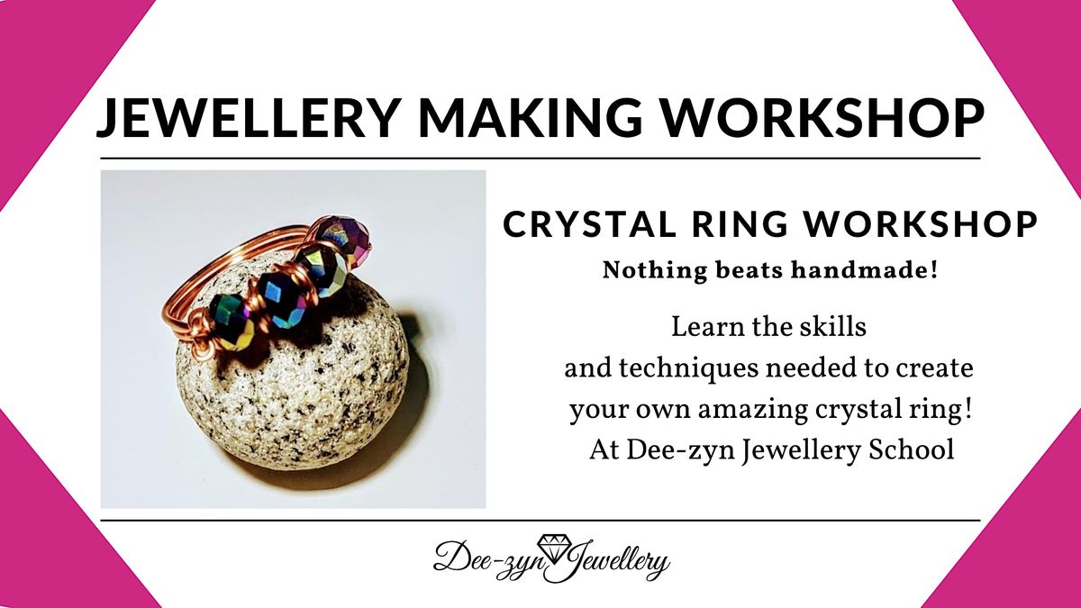 Crystal Ring Making Taster Workshop