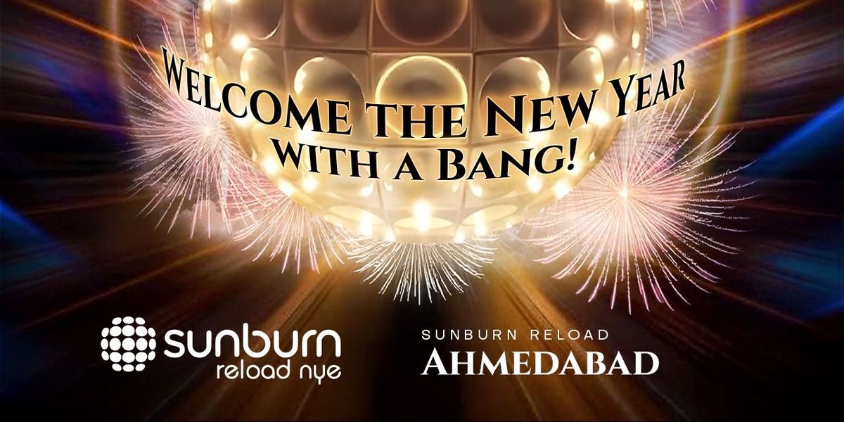 Sunburn Reload - NYE - Ahmedabad