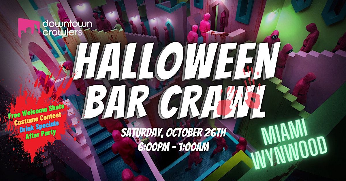 Halloween Bar Crawl 10\/26 - Miami (Wynwood)