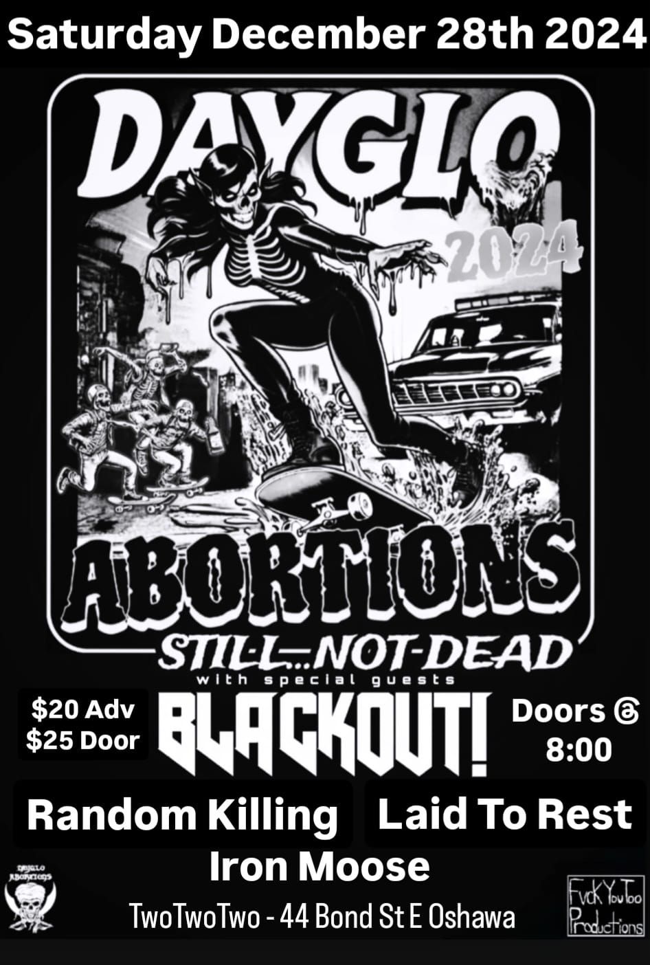 Dayglo Abortions, Random Killing, Blackout!, Laid To Rest, & Iron Moose in Oshawa at 222