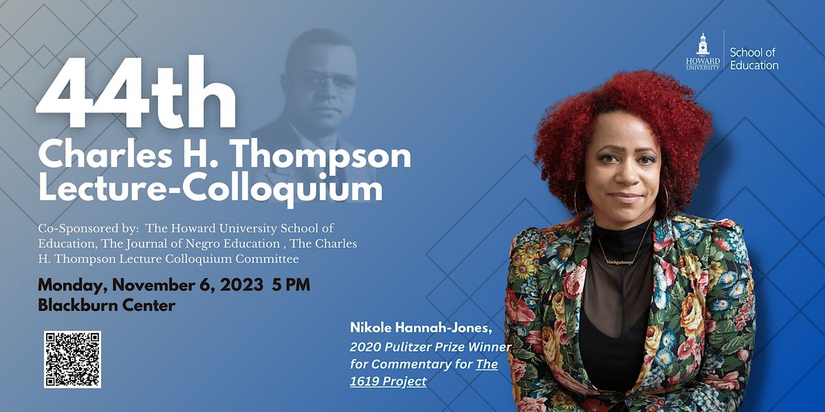 44th Annual Charles H. Thompson Lecture with Prof. Nikole Hannah-Jones