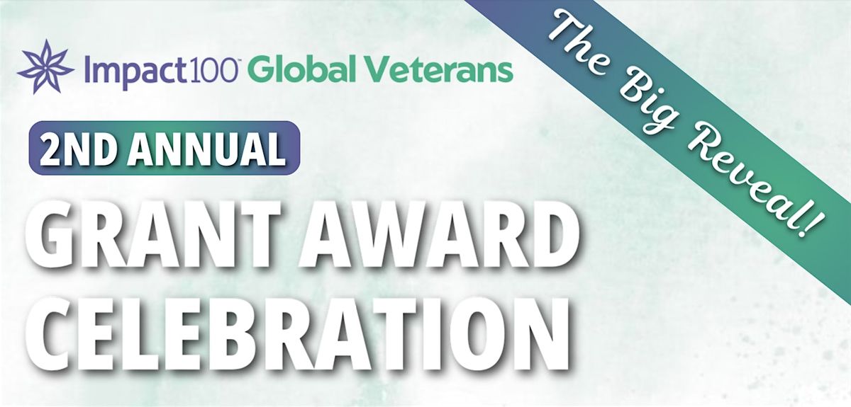 Impact100 Global Veterans Grant Award Celebration: THE BIG REVEAL!