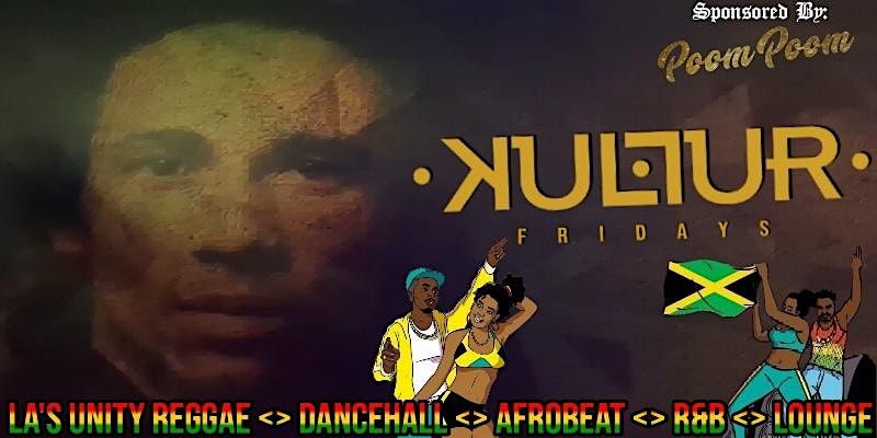 KULTURE FRIDAYS -LA REGGAE UNITYS- BASHMENT LOUNGE