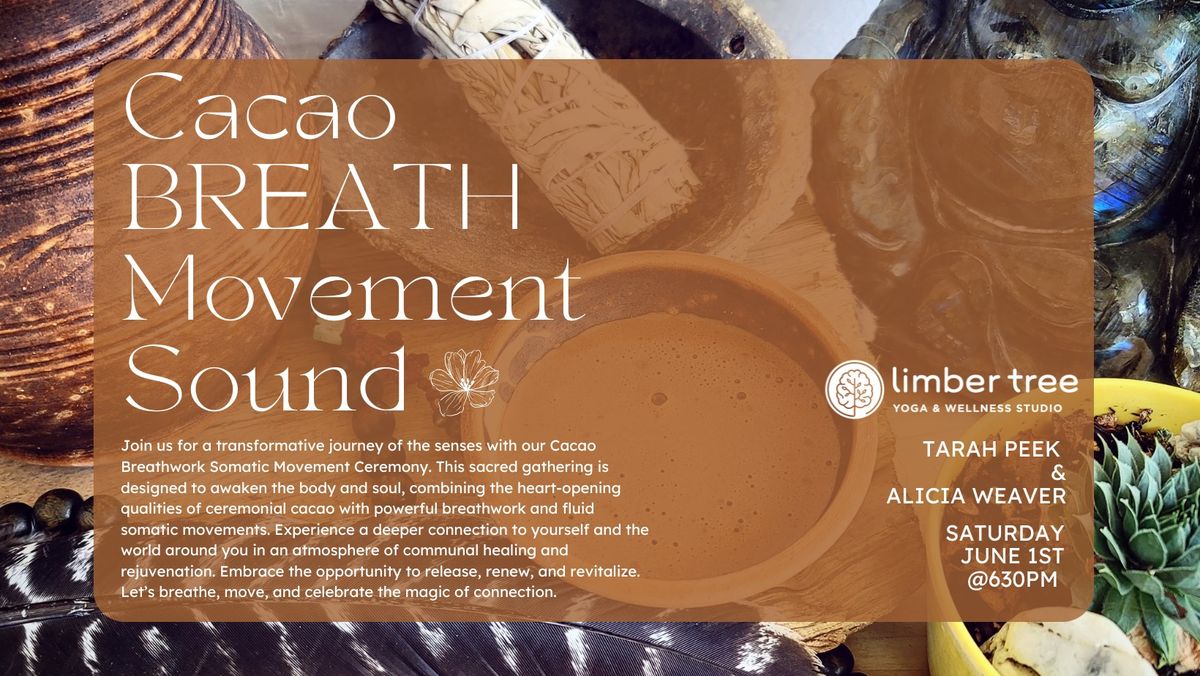Cacao Breathwork Somatic Movement Ceremony