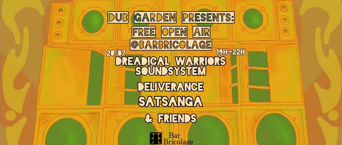 Dub Garden presents: free open-air @ Bar Bricolage