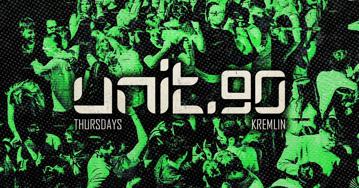 \u26a1\ufe0f[ UNIT.90 - EVERY THURSDAY AT KREMLIN ] \u26a1\ufe0f 5 ROOMS OF TUNES INC. 360 TECHNO CAGE RAVE