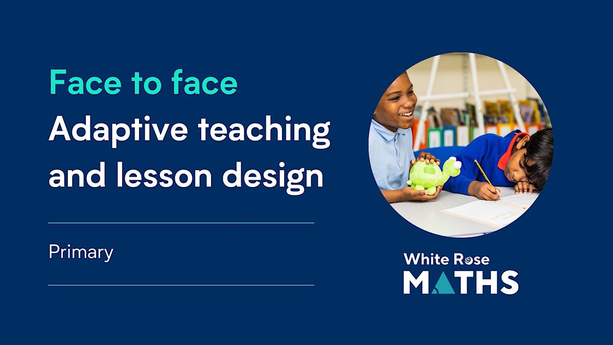 Maths: Adaptive teaching and lesson design