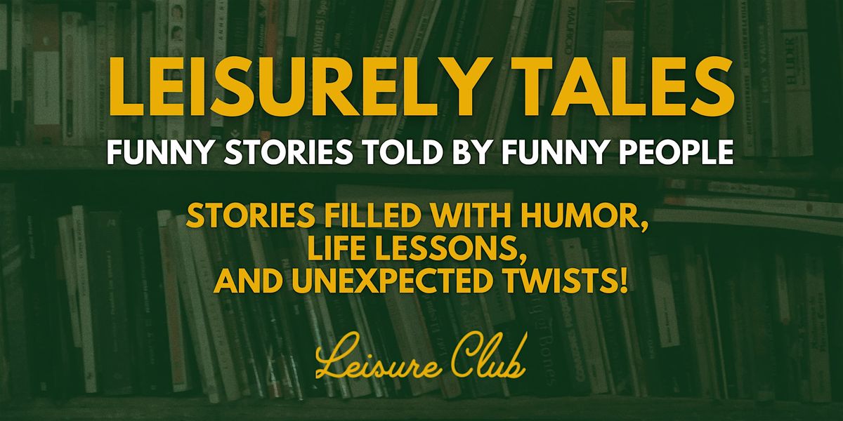 Leisurely Tales: Funny Stories Told By Funny People