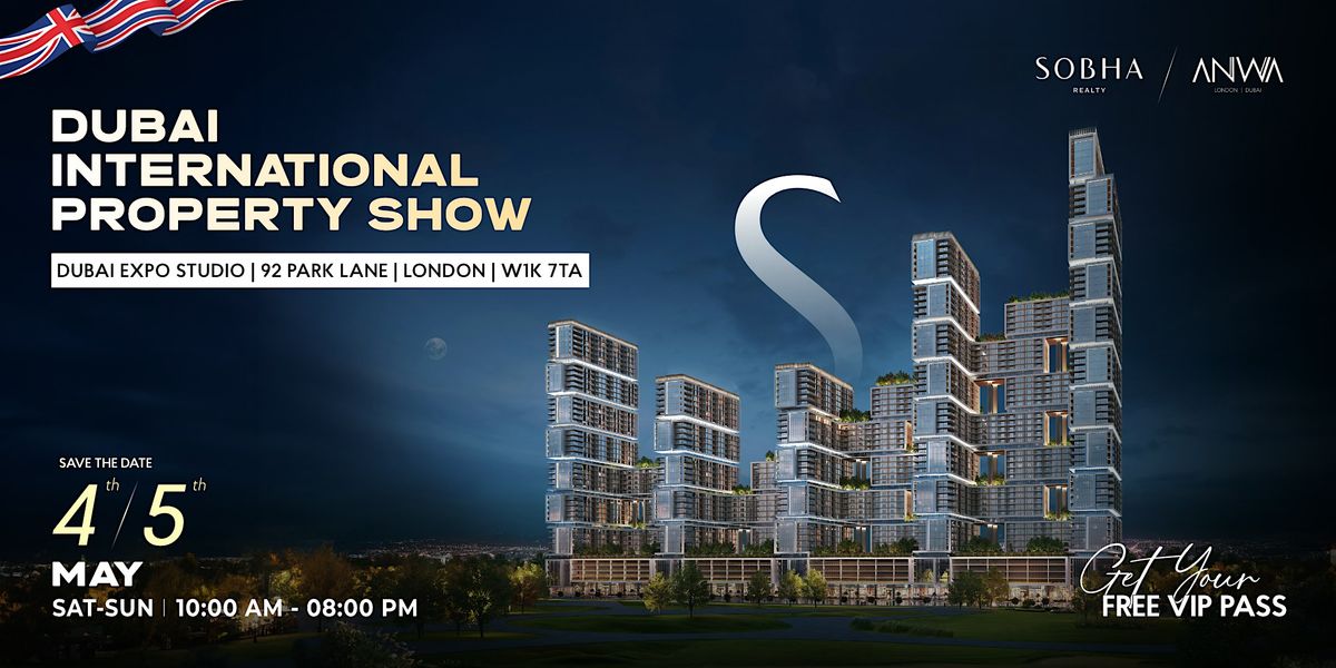 Dubai International Property Show London Featuring Sobha Reality