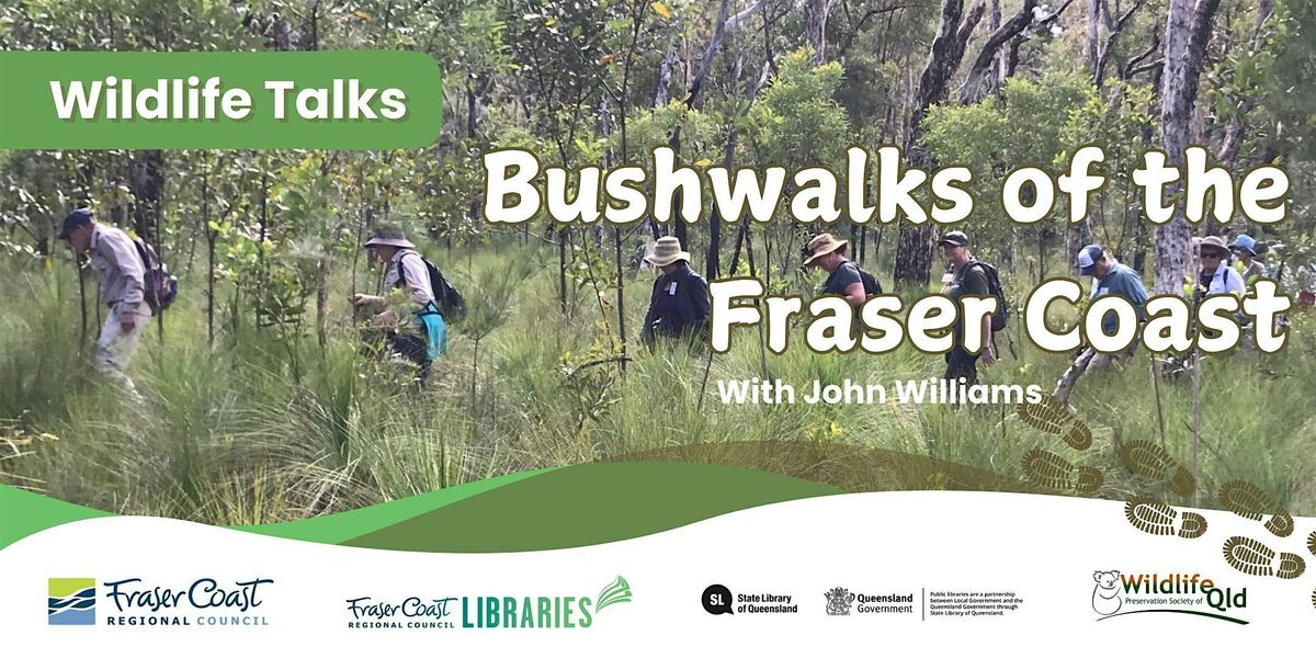 Wildlife Talks - Bush Walks - Maryborough