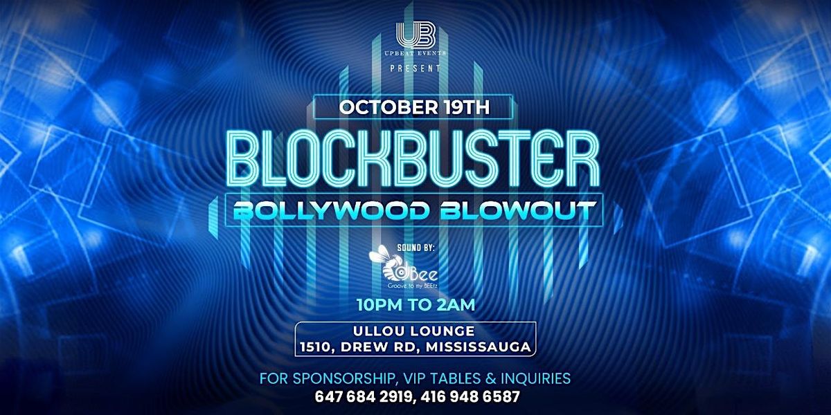 BLOCKBUSTER BOLLYWOOD NIGHT- ULLOU LOUNGE - BY UPBEATS EVENTS