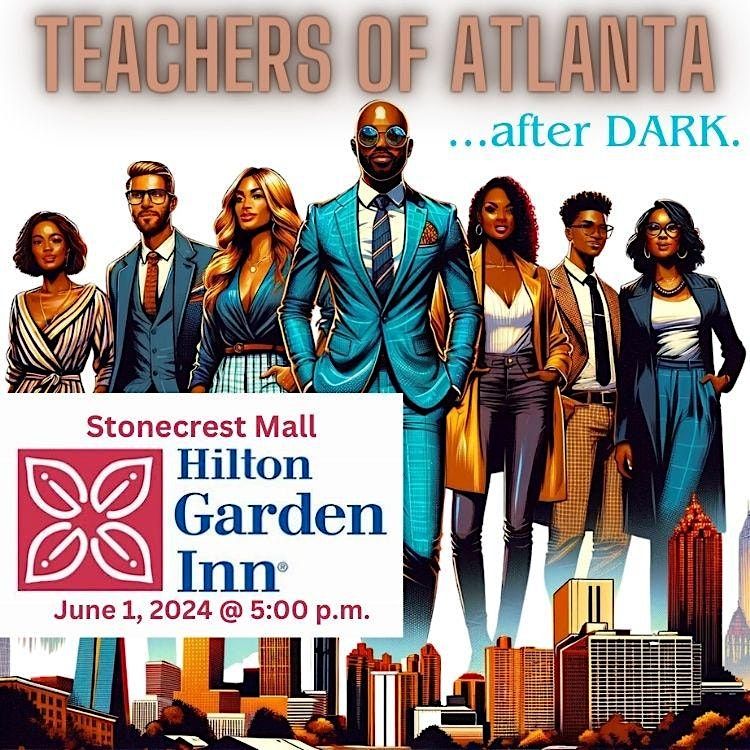 Teachers of Atlanta After Dark!