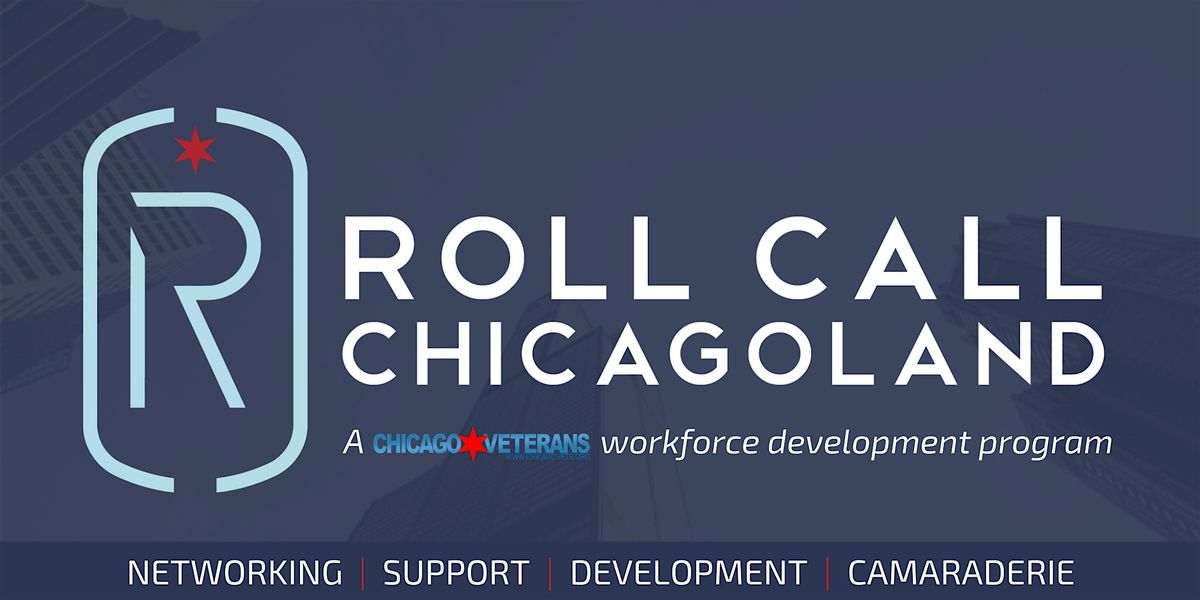 Roll  Call! Veteran Professional Networking in Chicago