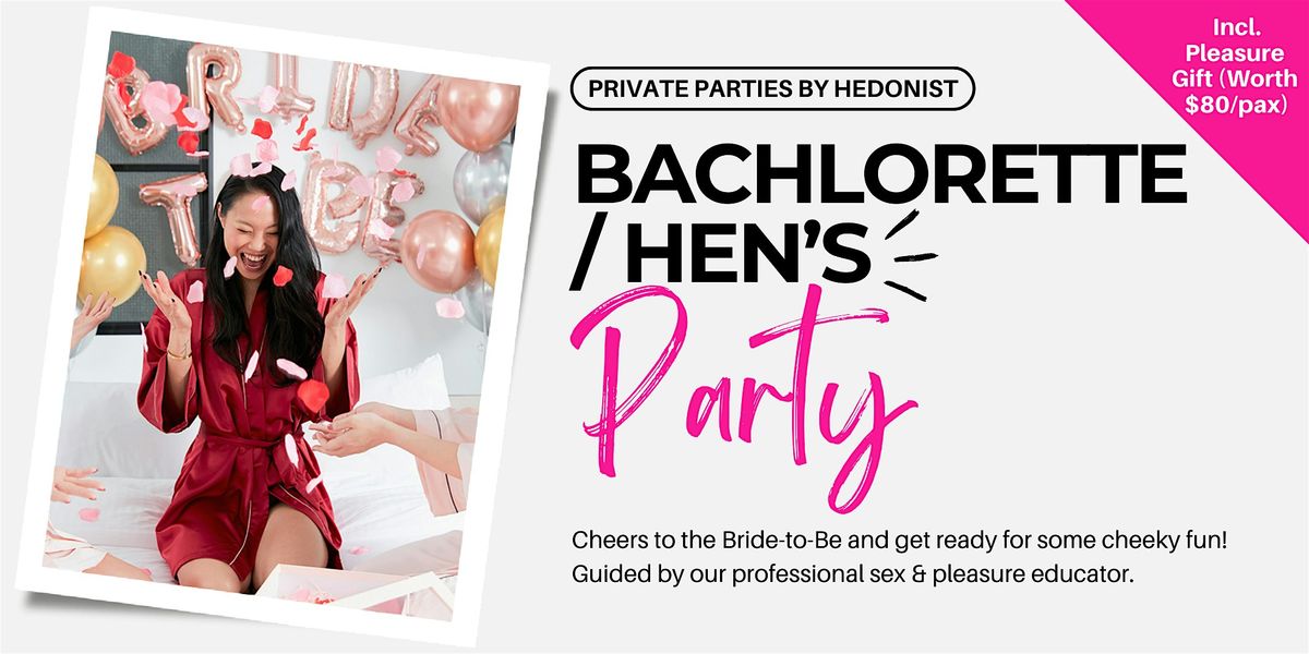 BACHELORETTE \/ HEN'S Private Party by Hedonist
