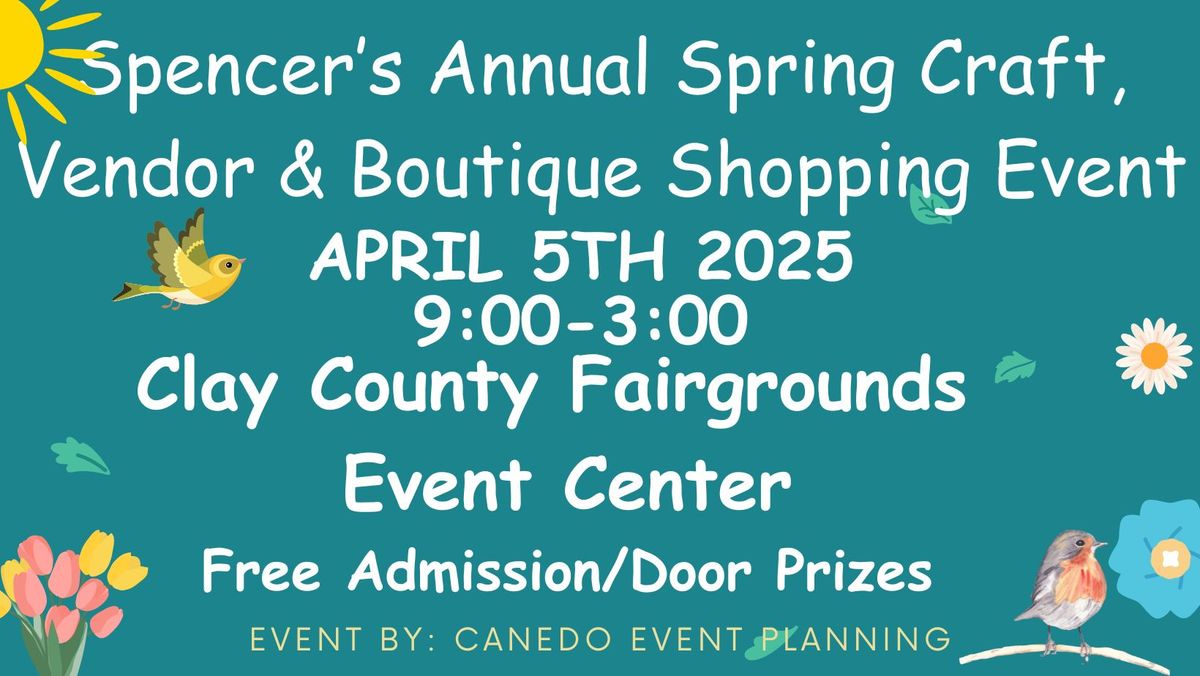 Spencer's Annual Spring Craft, Vendor and Boutique Shopping Event