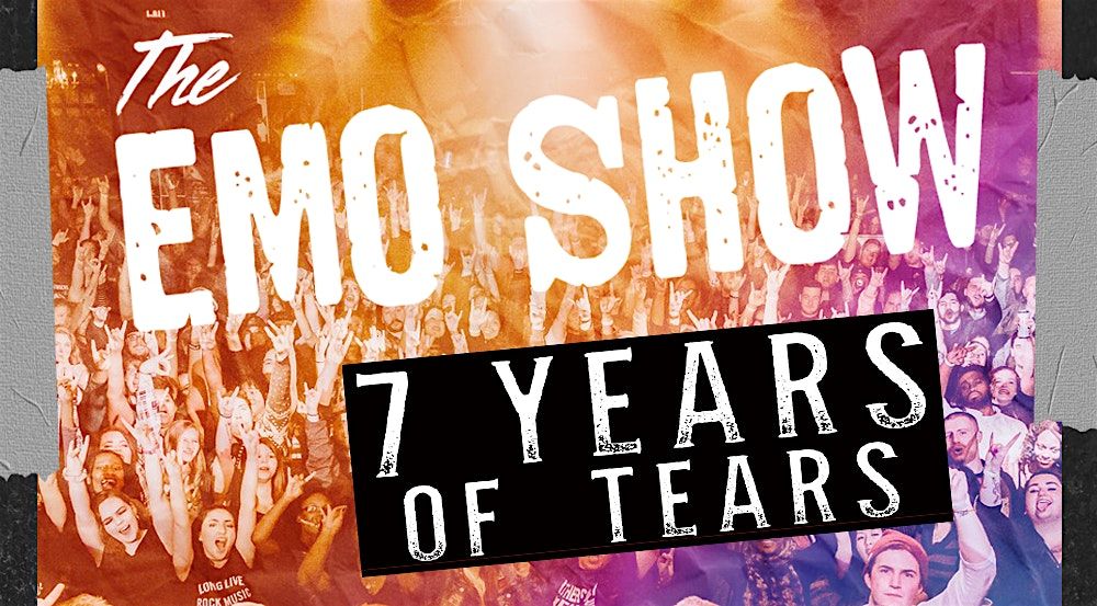 The Emo Show: 7 Years of Tears