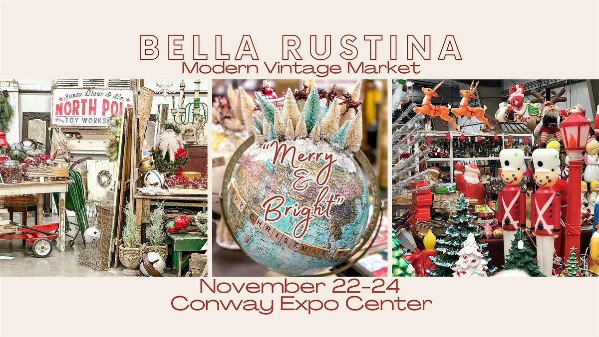 November 22-24 Conway Bella Rustina Modern Vintage Market