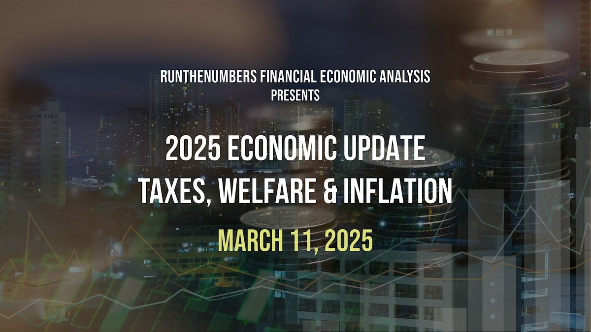 RTN Presents: 2025 Economic Update - Taxes, Welfare & Inflation