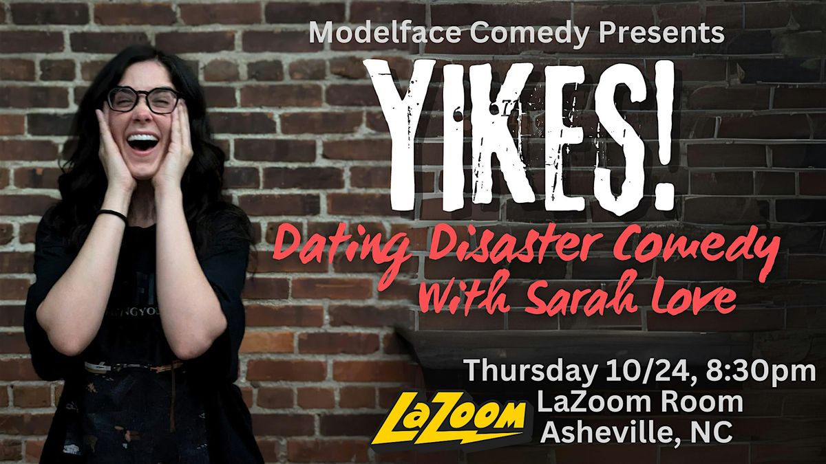 YIKES! Dating Disaster Comedy with Sarah Love at LaZoom