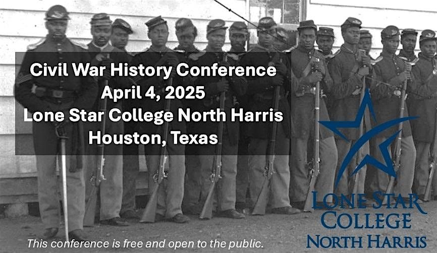 Lone Star College North Harris Civil War History Conference