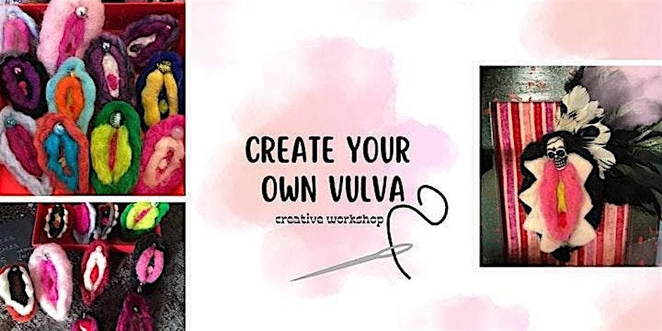 Create Your Own Vulva Workshop (inc tea+coffee)