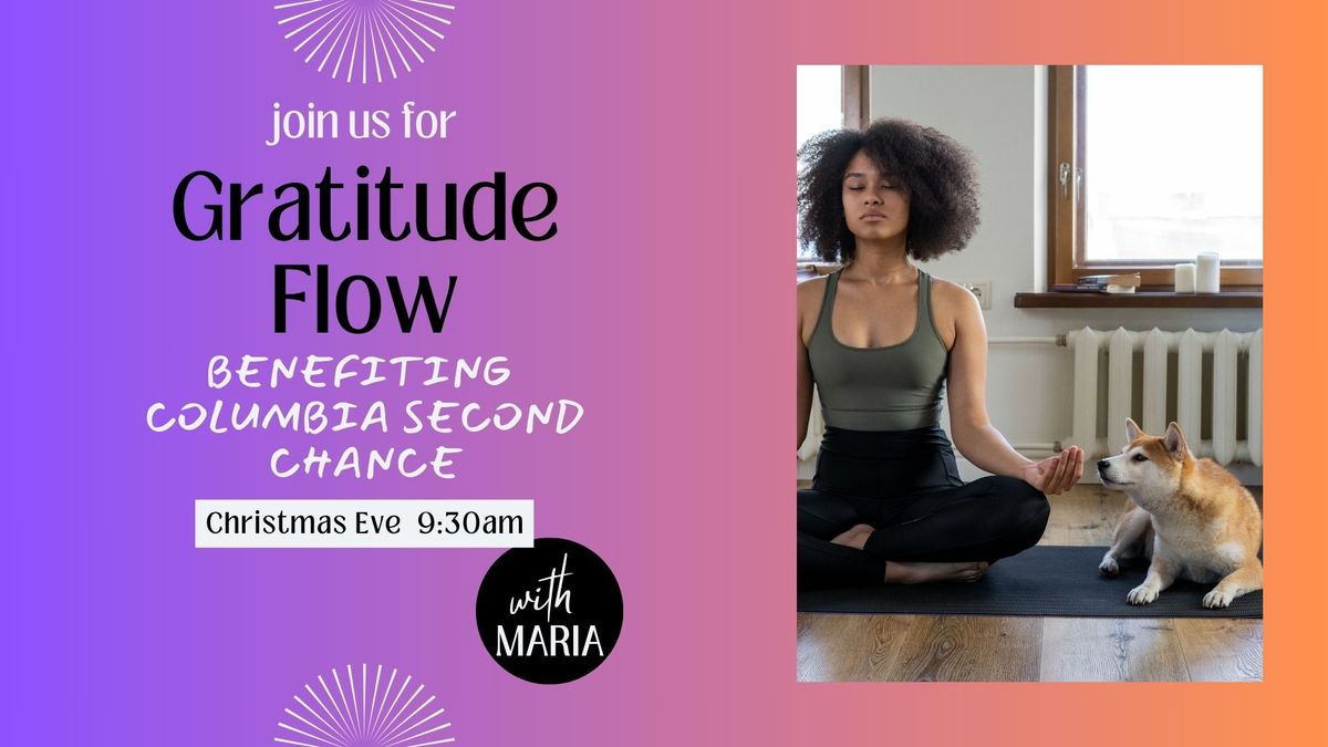 Gratitude Flow benefiting Columbia Second Chance