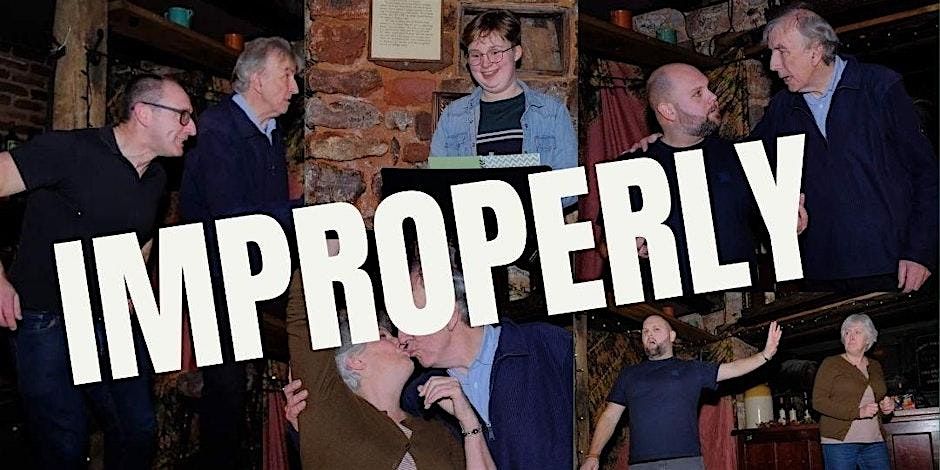 IMPROPERLY - IMPROVISED SHORT-FORM COMEDY SHOW