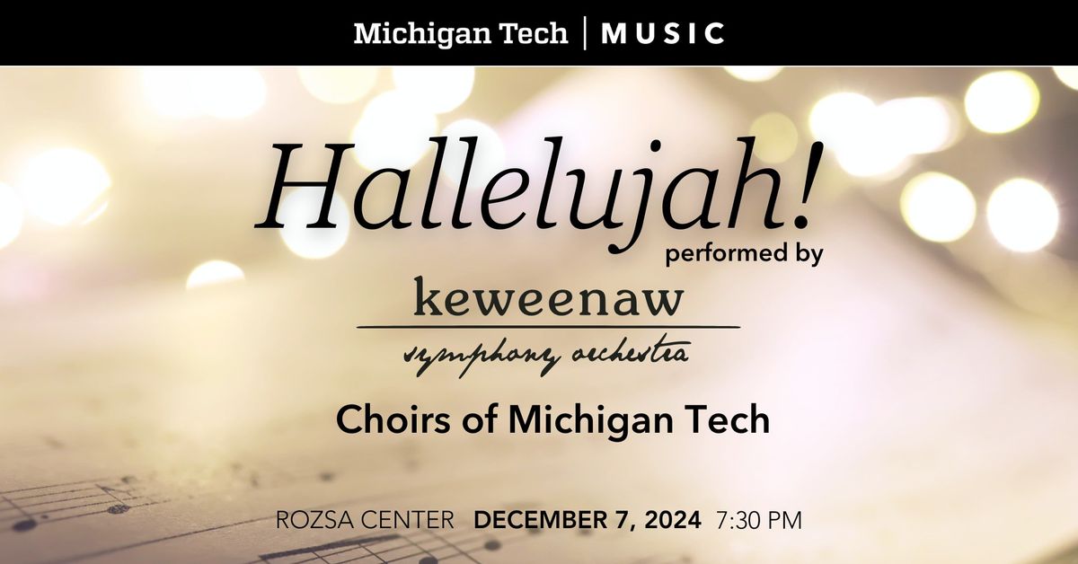 Hallelujah! by Keweenaw Symphony Orchestra and Choirs of Michigan Tech