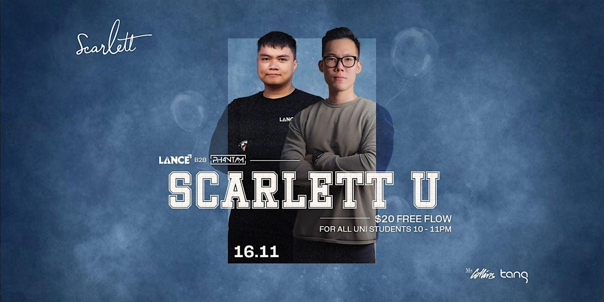 SCARLETT SATURDAYS | SCARLETT U FT LANCE B2B PH4NTAM | 16 NOV 2024