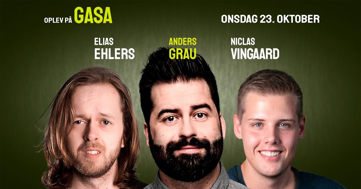 Stand-up p\u00e5 G.A.S.A. Odense: Anders Grau, Elias Ehlers og Niclas Vingaard 