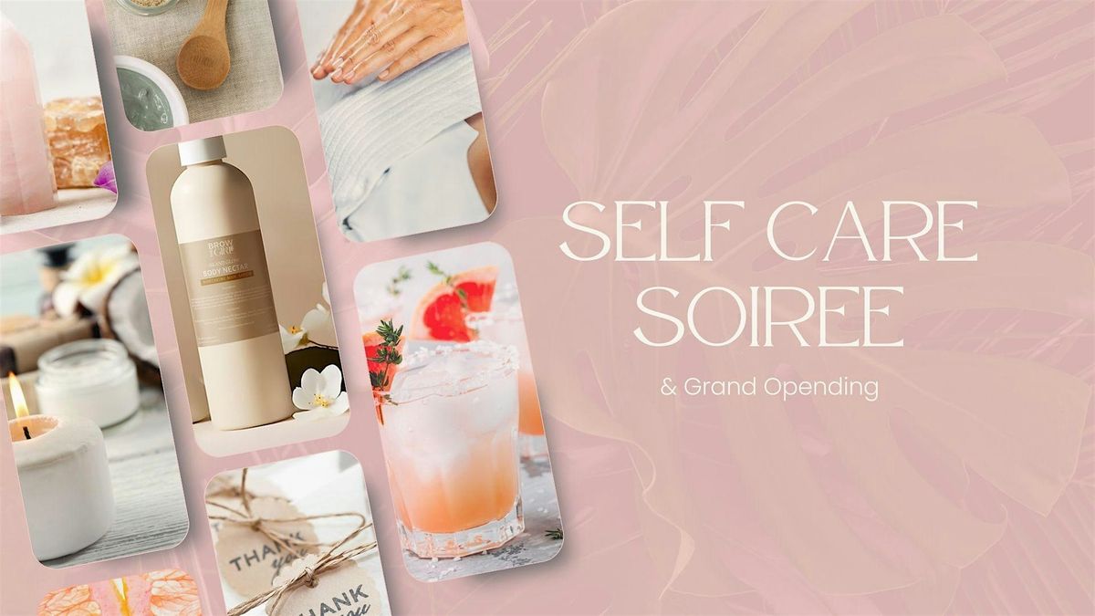 Self Care Soiree & Grand Opening