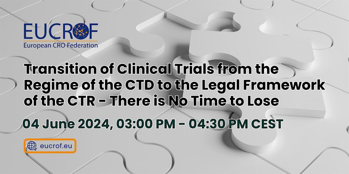 Transition of clinical trials from CTD to the legal framework of the CTR
