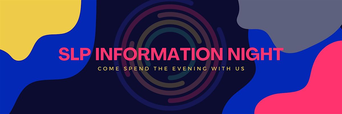EO SWO: SLP Forum Information Night!