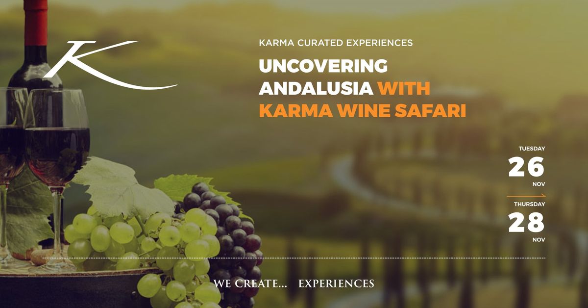 UNCOVERING ANDALUSIA WITH KARMA WINE SAFARI